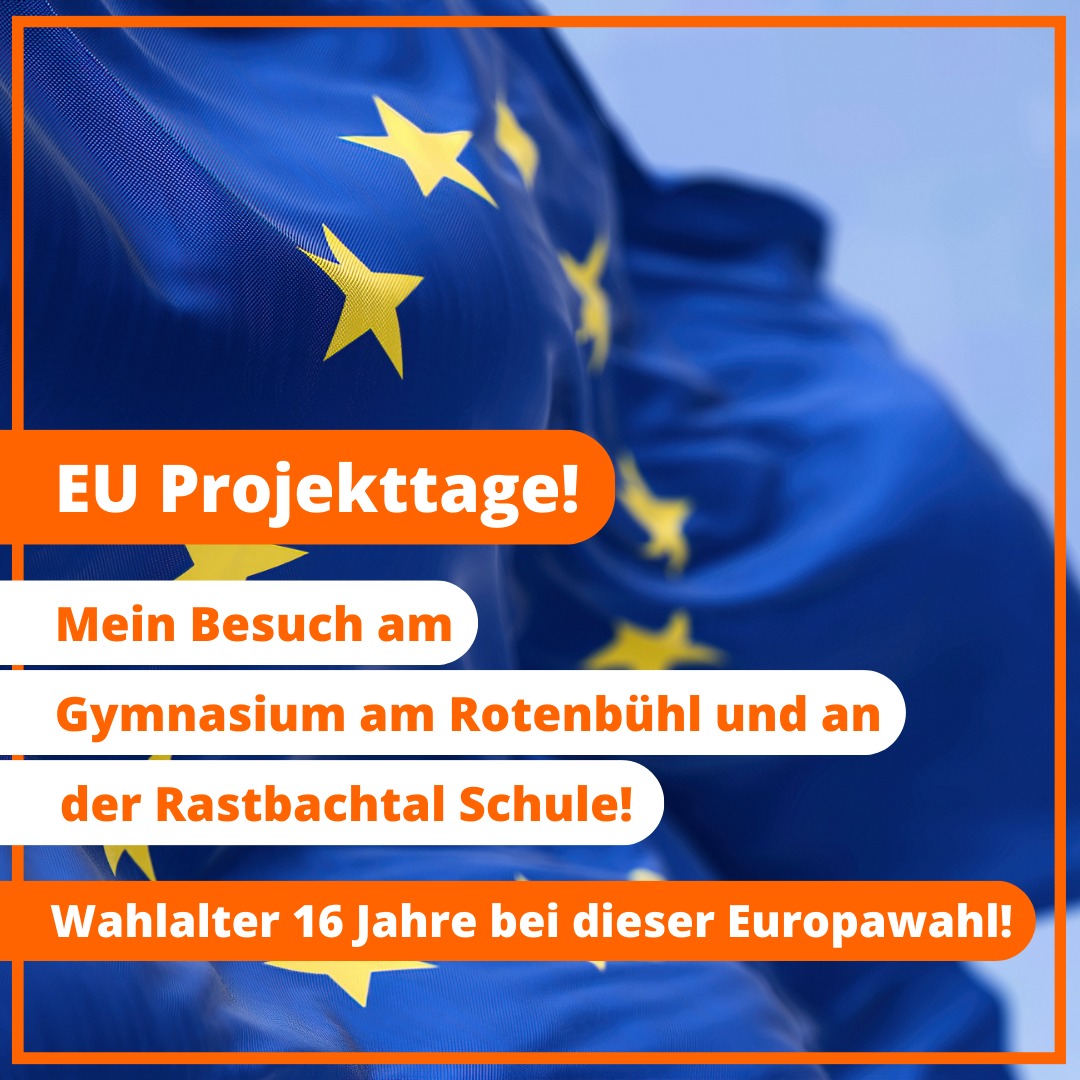 Grafik mit EU-Flaggen und Text „EU Projekttage! Mein Besuch an der Rastbachtal Schule – Wahlalter 16 Jahre bei dieser Europawahl!“.